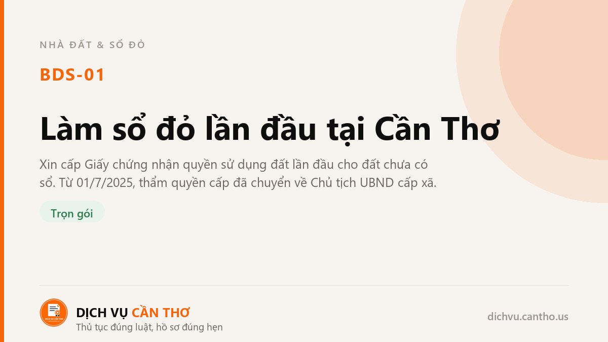 Làm sổ đỏ lần đầu tại Cần Thơ — dịch vụ BDS-01