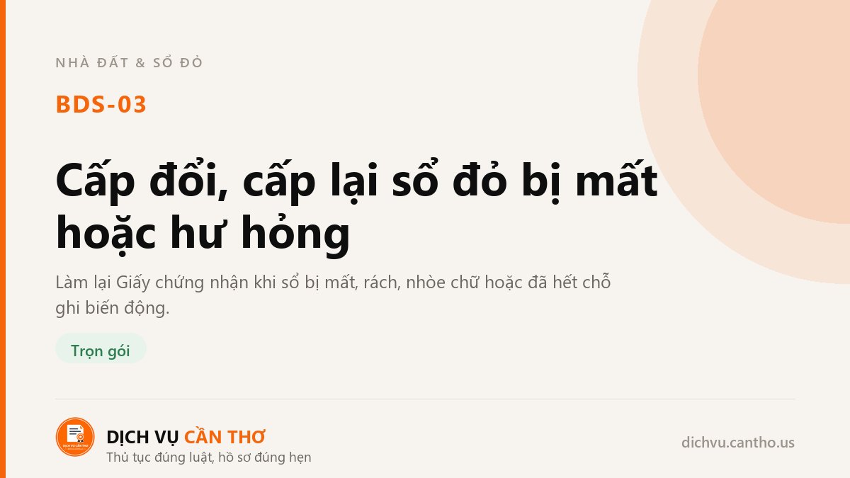 Cấp đổi, cấp lại sổ đỏ bị mất hoặc hư hỏng — dịch vụ BDS-03
