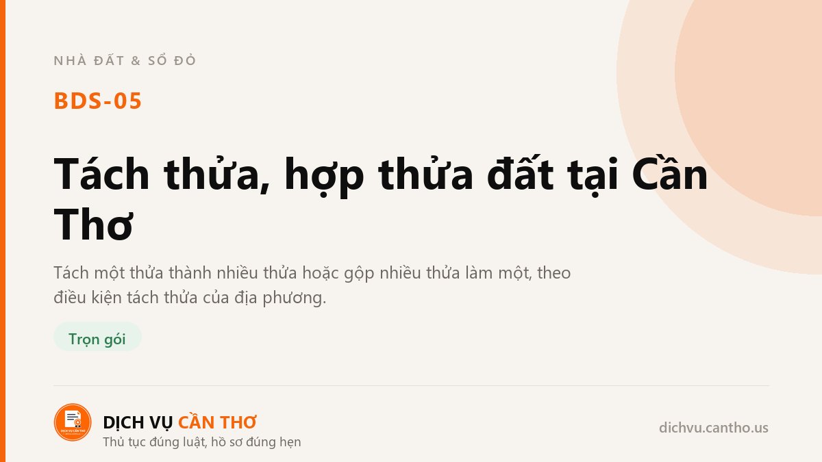 Tách thửa, hợp thửa đất tại Cần Thơ — dịch vụ BDS-05