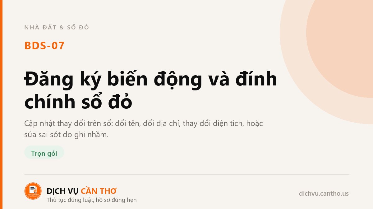 Đăng ký biến động và đính chính sổ đỏ — dịch vụ BDS-07