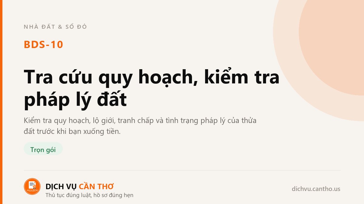 Tra cứu quy hoạch, kiểm tra pháp lý đất — dịch vụ BDS-10