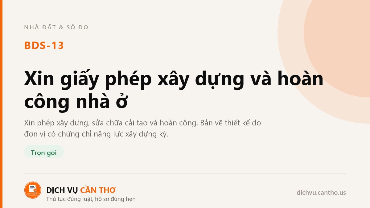Xin giấy phép xây dựng và hoàn công nhà ở — dịch vụ BDS-13