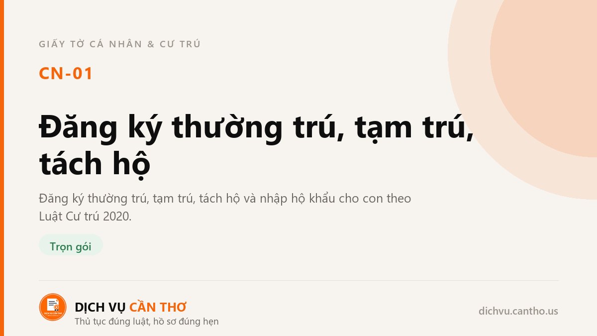 Đăng ký thường trú, tạm trú, tách hộ — dịch vụ CN-01
