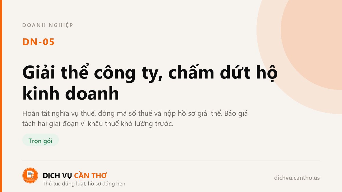 Giải thể công ty, chấm dứt hộ kinh doanh — dịch vụ DN-05