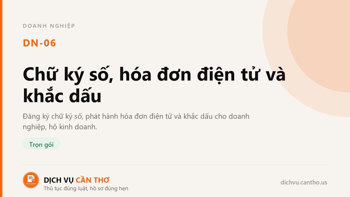 Chữ ký số, hóa đơn điện tử và khắc dấu — dịch vụ DN-06