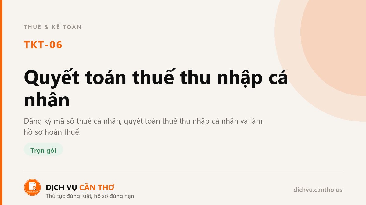 Quyết toán thuế thu nhập cá nhân — dịch vụ TKT-06