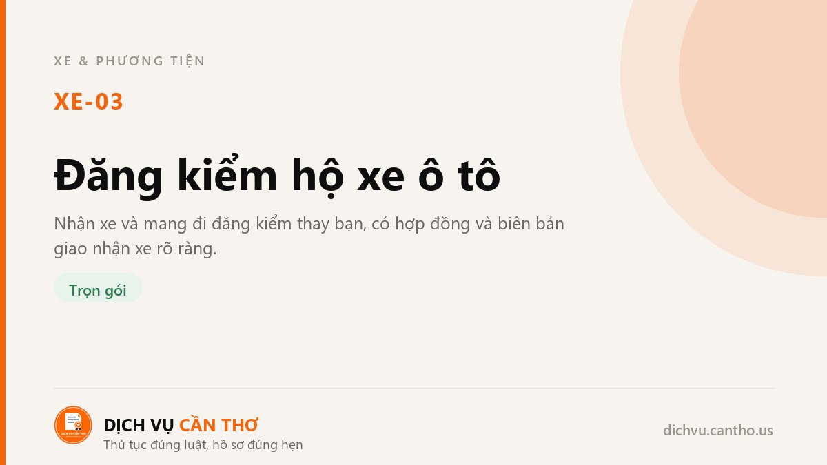 Đăng kiểm hộ xe ô tô — dịch vụ XE-03